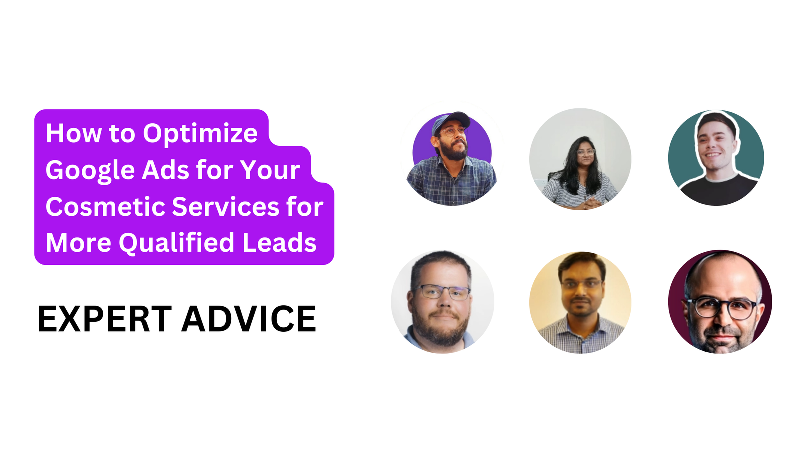 Straight From Experts: How to Optimize Google Ads for Your Cosmetic Services for More Qualified Leads